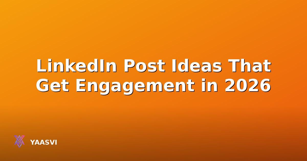 LinkedIn Post Ideas That Get Engagement in 2026